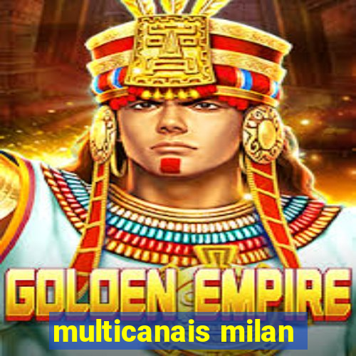 multicanais milan